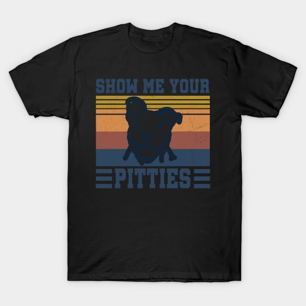 Show me your pitties T-Shirt by JohnetteMcdonnell